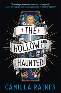 The Hollow and the Haunted - Camilla Raines - E-Book