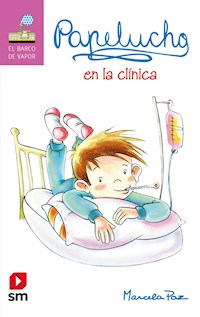 Papelucho en la clínica - Marcela Paz - E-Book