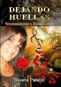 Dejando Huellas - Silvana Palacio - E-Book