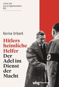 Hitlers heimliche Helfer - Karina Urbach - E-Book
