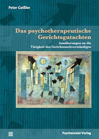 Das psychotherapeutische Gerichtsgutachten - Peter Geißler - E-Book