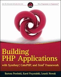 Building PHP Applications with Symfony, CakePHP, and Zend Framework - Bartosz Porebski - E-Book