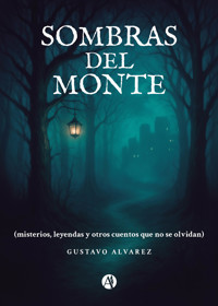 Sombras del Monte - Gustavo Alvarez - E-Book