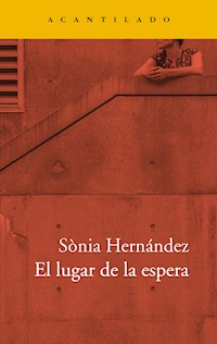 El lugar de la espera - Sònia Hernández - E-Book