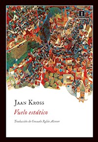 Vuelo estático - Jaan Kross - E-Book