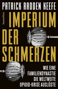 Imperium der Schmerzen - Patrick Radden Keefe - E-Book