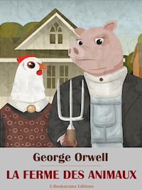 La ferme des animaux - George Orwell - E-Book