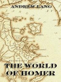 The World Of Homer - Andrew Lang - E-Book