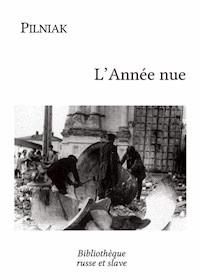 L'Année nue - Boris Pilniak - E-Book