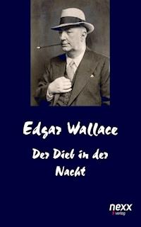 Der Dieb in der Nacht - Edgar Wallace - E-Book