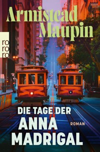 Die Tage der Anna Madrigal - Armistead Maupin - E-Book