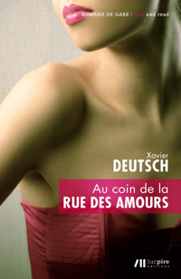 Au coin de la rue des amours - Xavier Deutsch - E-Book