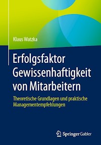 Erfolgsfaktor Gewissenhaftigkeit von Mitarbeitern - Klaus Watzka - E-Book