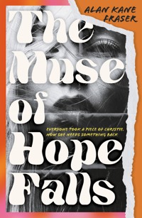 The Muse of Hope Falls - Alan Kane Fraser - E-Book