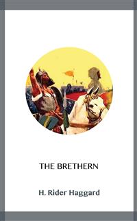 The Brethern - H Rider Haggard - kostenlos E-Book