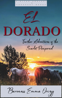 El Dorado - Baroness Emma Orczy - E-Book