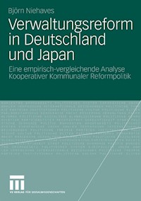 Verwaltungsreform in Deutschland und Japan - Björn Niehaves - E-Book