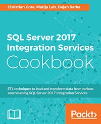 SQL Server 2017 Integration Services Cookbook - Christian Cote - E-Book