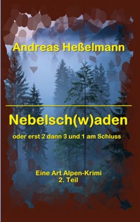 Nebelsch(w)aden - Andreas Heßelmann - E-Book