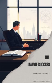The Law of Success - Napoleon Hill - E-Book