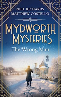 Mydworth Mysteries - The Wrong Man - Matthew Costello - E-Book