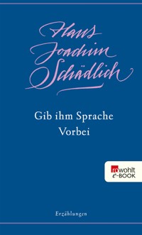 Gib ihm Sprache / Vorbei - Hans Joachim Schädlich - E-Book