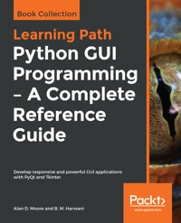 Python GUI Programming - A Complete Reference Guide - Alan D Moore - E-Book