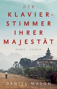 Der Klavierstimmer Ihrer Majestät - Daniel Mason - E-Book