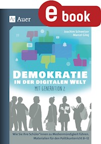 Demokratie in der digitalen Welt mit Generation Z - Joachim Schweizer - E-Book