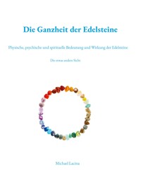 Die Ganzheit der Edelsteine - Michael Lacina - E-Book