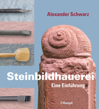 Steinbildhauerei - Alexander Schwarz - E-Book