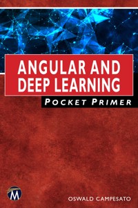 Angular and Deep Learning Pocket Primer - Mercury Learning and Information - E-Book