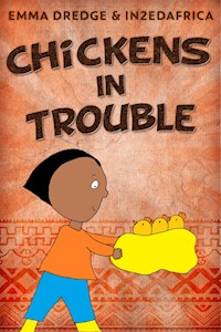 Chickens In Trouble - Emma Dredge - E-Book