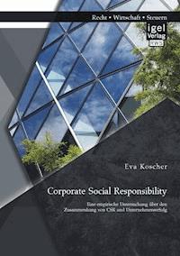Corporate Social Responsibility: Eine empirische Untersuchung über den Zusammenhang von CSR und Unternehmenserfolg - Eva Koscher - E-Book