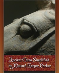 Ancient China Simplified - Edward Harper Parker - E-Book
