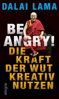 Be Angry! - Dalai Lama - E-Book