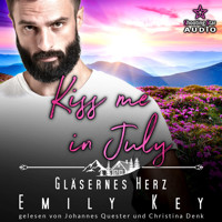 Kiss me in July: Gläsernes Herz - Kleinstadtliebe in Pinewood Bay, Band 7 (ungekürzt) - Emily Key - Hörbuch
