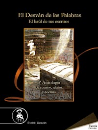 III Antología de El Desván de las Palabras - Alejandro Vázquez Ortiz - E-Book