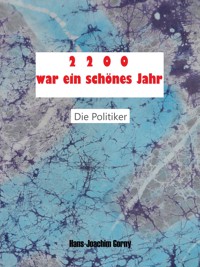 2200 war ein schönes Jahr - Hans Joachim Gorny - E-Book