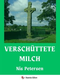 Verschüttete Milch - Nis Petersen - E-Book