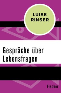 Gespräche über Lebensfragen - Luise Rinser - E-Book