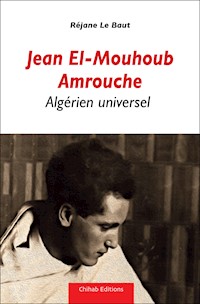 Jean El-Mouhoub Amrouche - Réjane le Baut - E-Book