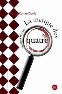 La marque des quatre - Arthur Conan Doyle - E-Book