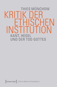 Kritik der ethischen Institution - Thies Münchow - kostenlos E-Book