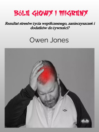 Bóle Głowy I Migreny - Owen Jones - E-Book