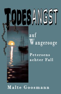 Todesangst auf Wangerooge - Malte Goosmann - E-Book