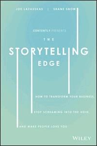 The Storytelling Edge - Shane Snow - E-Book