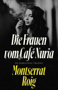 Die Frauen vom Café Nuria - Montserrat Roig - E-Book