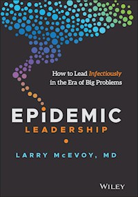 Epidemic Leadership - Larry McEvoy - E-Book