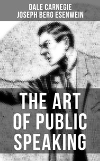THE ART OF PUBLIC SPEAKING - Carnegie Dale - E-Book